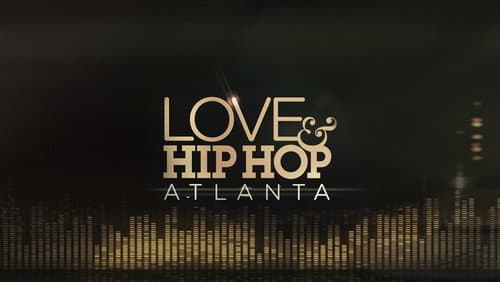 Love & Hip Hop Atlanta still