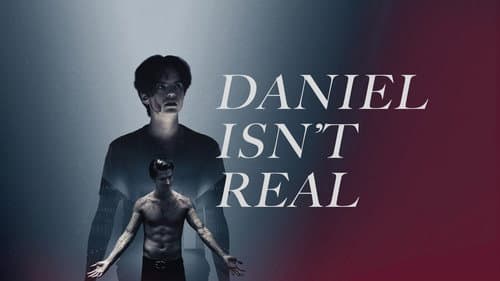 Daniel Isn't Real still