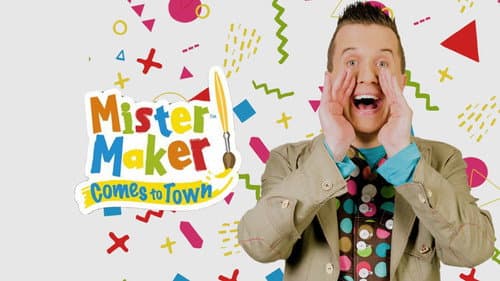 Mister Maker Comes to Town still