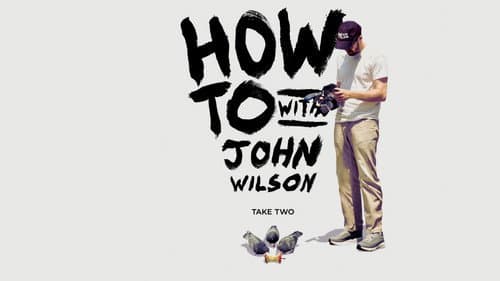 How To with John Wilson still