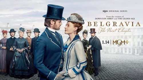 Belgravia: The Next Chapter still