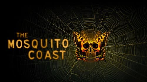 The Mosquito Coast still