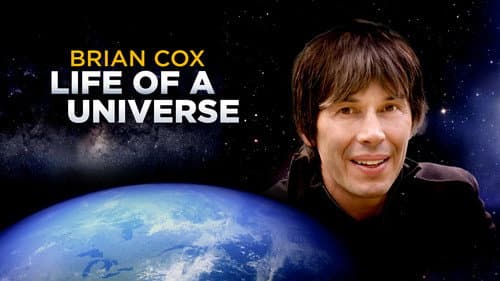 Brian Cox: Life Of A Universe still