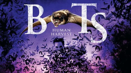 Bats: Human Harvest still