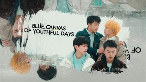 Blue Canvas of Youthful Days still