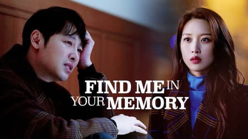 Find Me in Your Memory still