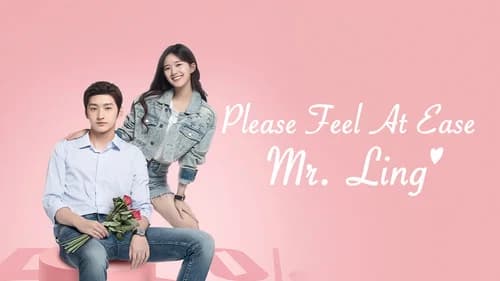 Please Feel At Ease Mr. Ling still