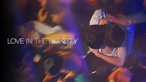 Love In The Big City still
