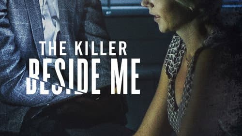 The Killer Beside Me still