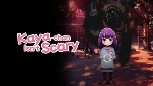 Kaya-chan Isn't Scary still