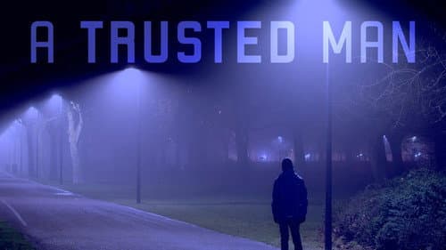 A Trusted Man still
