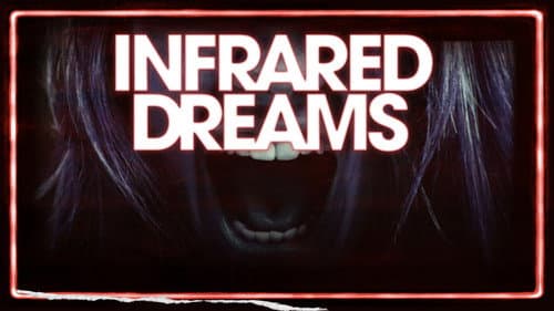 Infrared Dreams still