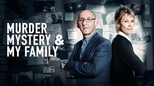 Murder, Mystery and My Family still