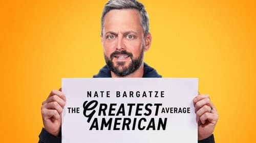 Nate Bargatze: The Greatest Average American still