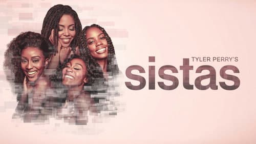 Tyler Perry's Sistas still
