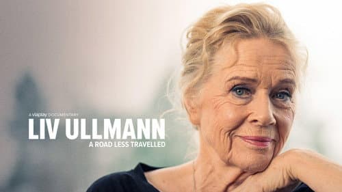 Liv Ullmann: A Road Less Travelled still