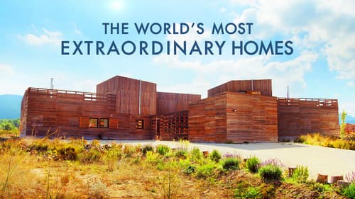 The World's Most Extraordinary Homes still