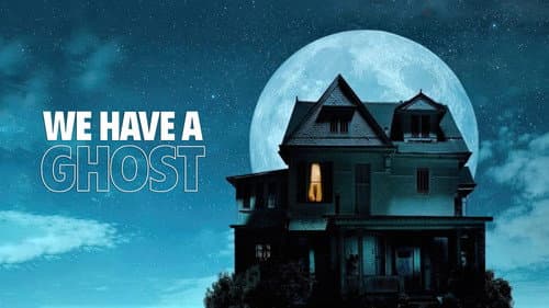 We Have a Ghost still