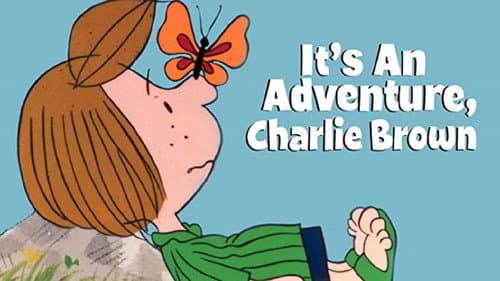 It's an Adventure, Charlie Brown still