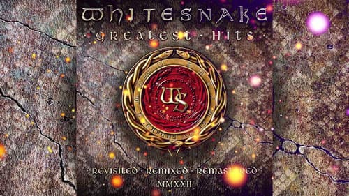 Whitesnake: Greatest Hits (Revisited Remixed Remastered MMXXII) still