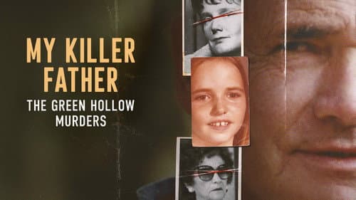 My Killer Father: The Green Hollow Murders still