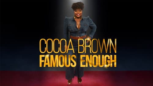 Cocoa Brown: Famous Enough still