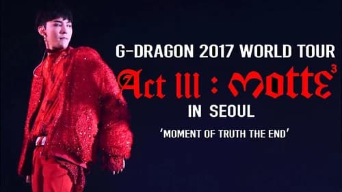 G-DRAGON 2017 WORLD TOUR [ACT III, M.O.T.T.E] IN JAPAN still