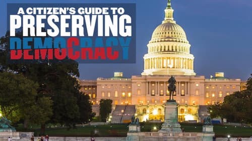A Citizen's Guide to Preserving Democracy still