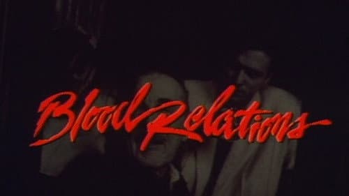 Blood Relations still