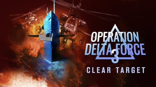 Operation Delta Force 3: Clear Target still