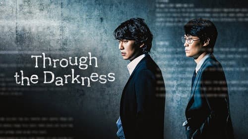 Through the Darkness still