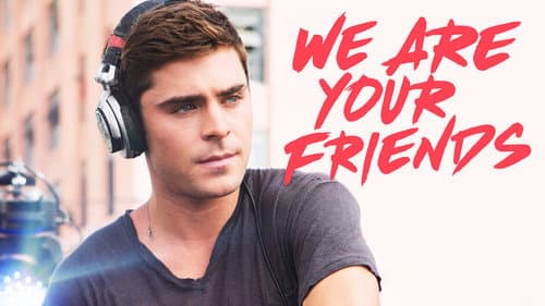 We Are Your Friends still