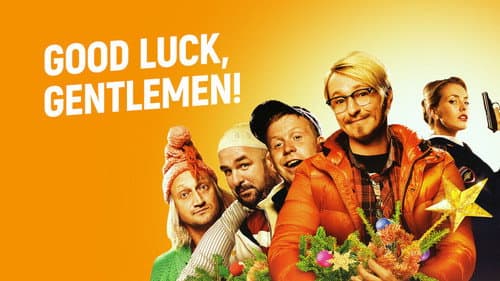 Gentlemen, Good Luck!‎ still