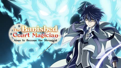 The Banished Court Magician Aims to Become the Strongest still