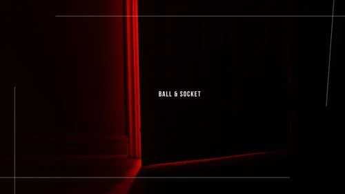 Ball & Socket still