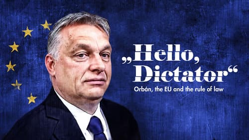 Hello, Dictator: Orbán, the EU and the Rule of Law still