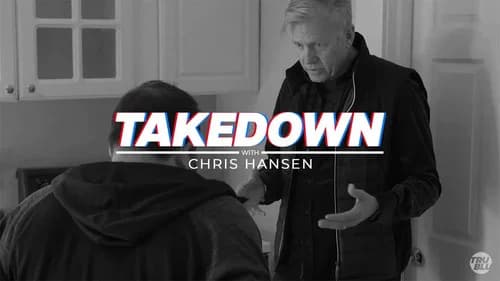 Takedown with Chris Hansen still