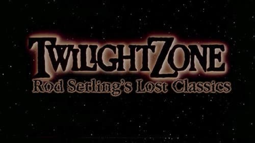 The Twilight Zone: Rod Serling's Lost Classics still