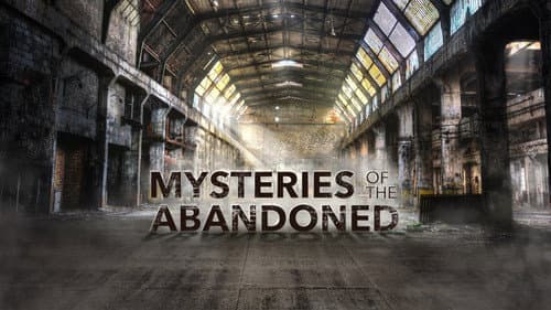 Mysteries of the Abandoned still