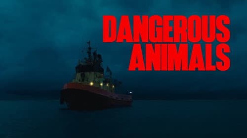 Dangerous Animals still