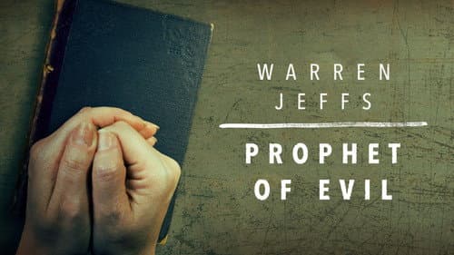 Warren Jeffs: Prophet of Evil still