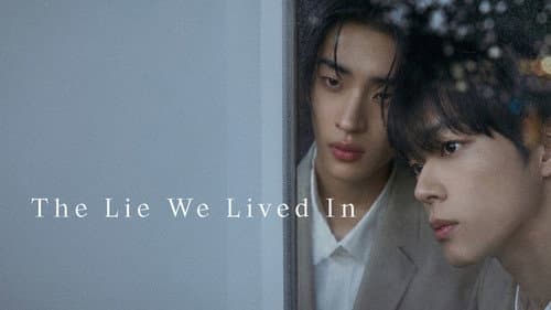The Lie We Lived In still