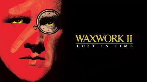 Waxwork II: Lost in Time still