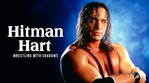 Hitman Hart: Wrestling with Shadows still