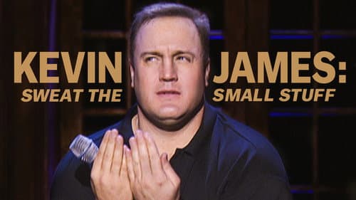 Kevin James: Sweat the Small Stuff still