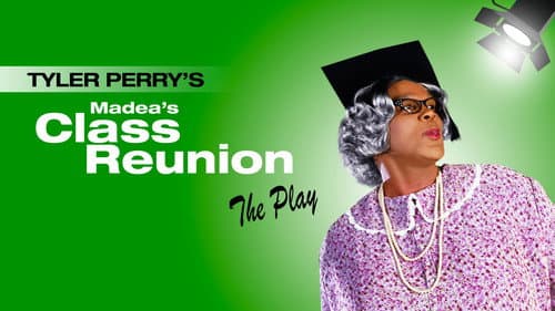 Madea's Class Reunion - The Play still