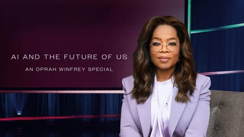 AI and the Future of Us: An Oprah Winfrey Special still