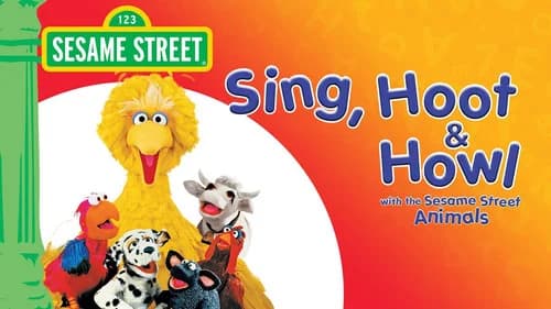 Sesame Street: Sing, Hoot & Howl with the Sesame Street Animals still