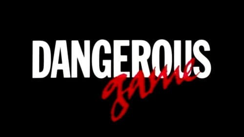 Dangerous Game still