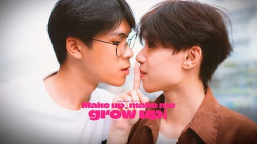 Make Up, Make Me Grow Up! still